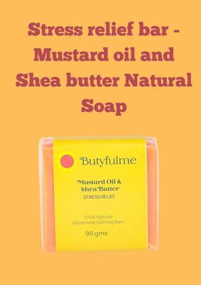 Stress relief bar - Mustard oil and Shea butter Natural Soap